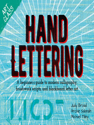 cover image of Art Class: Hand Lettering: a beginner's guide to modern calligraphy, brushwork scripts, and blackboard letter art